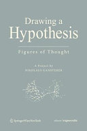 Drawing a hypothesis : figures of thought : a project / by Nikolaus Gansterer.