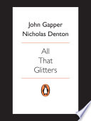All that glitters : the fall of Barings / John Gapper and Nicholas Denton.