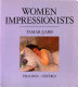Women impressionists / Tamar Garb.