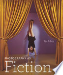 Photography as fiction / Erin C. Garcia.