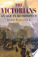 The Victorians : an age in retrospect.