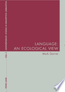 Language : an ecological view / Mark Garner.