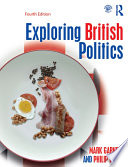 Exploring British politics Mark Garnett and Philip Lynch.