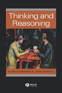 Thinking and reasoning / Alan Garnham, Jane Oakhill.