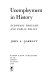 Unemployment in history : economic thought and public policy / (by) John A. Garraty.