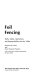 Foil fencing : skills, safety operations, and responsibilities for the 1980s / Maxwell R. Garret and Mary Heinecke Poulson ; with a discussion of legal responibility by Steve Sobel.
