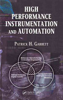 High performance instrumentation and automation / Patrick H. Garrett.
