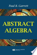 Abstract algebra / Paul B. Garrett.