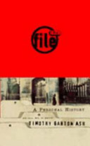 The file : a personal history / Timothy Garton Ash.