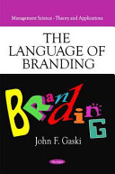 The language of branding / John F. Gaski.