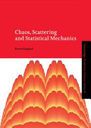 Chaos, scattering and statistical mechanics / Pierre Gaspard.