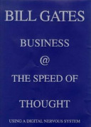 Business @ the speed of thought : succeeding in the digital economy / Bill Gates with Collins Hemingway.