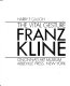 The vital gesture : Franz Kline.