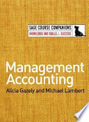 Management accounting / Alicia Gazely and Michael Lambert.
