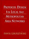 Protocol design for local and metropolitan area networks / Pawel Gburzynski.