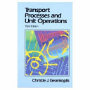 Transport processes and unit operations / Christie J. Geankoplis..