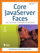 Core JavaServer faces / David Geary, Cay Horstmann.