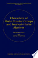 Characters of finite Coxeter groups and Iwahori-Hecke algebras / Meinolf Geck and Götz Pfeiffer.