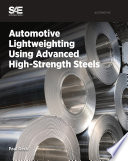 Automotive lightweighting using advanced high-strength steels by Paul Geck.