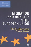 Migration and mobility in the European Union / Christina Boswell and Andrew Geddes.