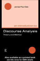 An introduction to discourse analysis theory and method / James Paul Gee.
