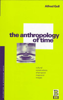 Anthropology of time : culture constructions of temporal maps and image.
