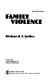 The violent home / Richard J. Gelles.