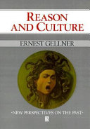 Reason and culture : the historic role of rationality and rationalism / Ernest Gellner.