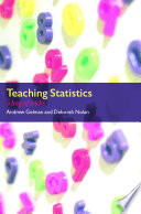 Teaching statistics : a bag of tricks / Andrew Gelman and Deborah Nolan.