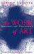 The work of art : immanence and transcendence / Gérard Genette ; translated from the French by G.M. Goshgarian.