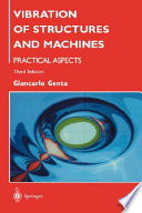 Vibration of structures and machines : practical aspects / Giancarlo Genta.