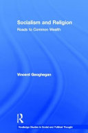 Socialism and religion : roads to Common Wealth / Vincent Geoghegan.