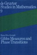 Gibbs measures and phase transitions / Hans-Otto Georgii.