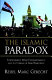 The Islamic paradox : Shiite clerics, Sunni fundamentalists, and coming of Arab democracy / Reuel Marc Gerecht.