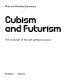 Cubism and futurism : the evolution of the self-sufficient picture / (by) Maly and Dietfried Gerhardus (translated from the German by John Griffiths).