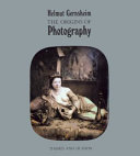 The origins of photography / Helmut Gernsheim.