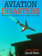 Aviation disasters : the world's major civil airliner crashes since 1950 / David Gero.