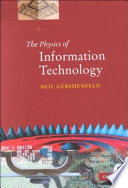 The physics of information technology / Neil Gershenfeld.