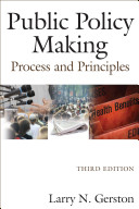 Public policy making : process and principles / Larry N. Gerston.