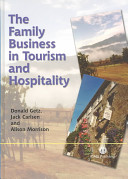 The family business in tourism and hospitality / Donald Getz, Jack Carlsen and Alison Morrison.