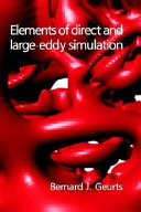 Elements of direct and large-eddy simulation / Bernard J. Geurts.