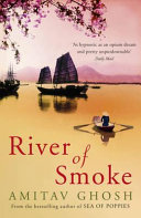 River of smoke / Amitav Ghosh.