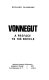 Vonnegut : a preface to his novels / (by) Richard Giannone.