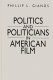 Politics and politicians in American film / Phillip L. Gianos.