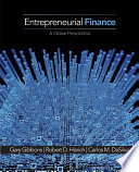 Entrepreneurial finance a global perspective / Gary Gibbons, Robert D. Hisrich, Carlos M. DaSilva.