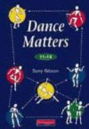 Dance matters : 11-14 / Barry Gibson.