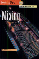 Sound advice on mixing / by Bill Gibson.