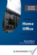 The new Home Office : an introduction / Bryan Gibson ; with a foreword by David Faulkner.