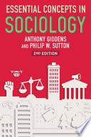 Essential concepts in sociology Anthony Giddens, Philip W. Sutton.