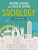 Sociology / Anthony Giddens and Philip W. Sutton.